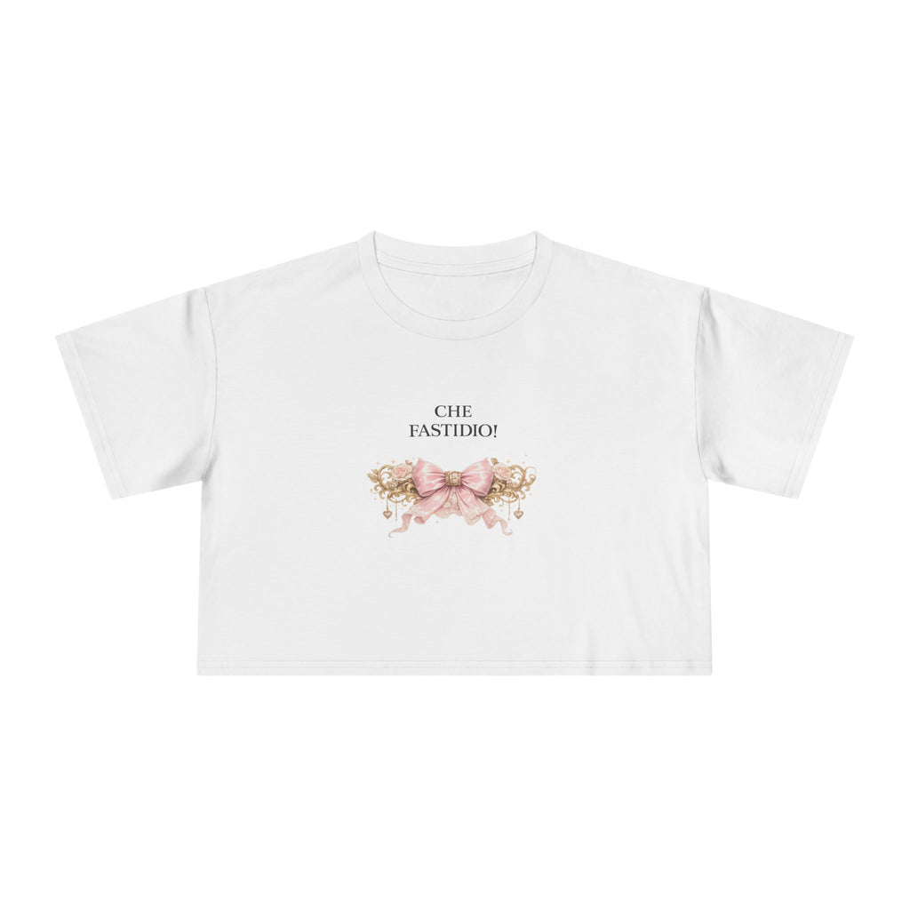 Che Fastidio! Women's Crop Tee
